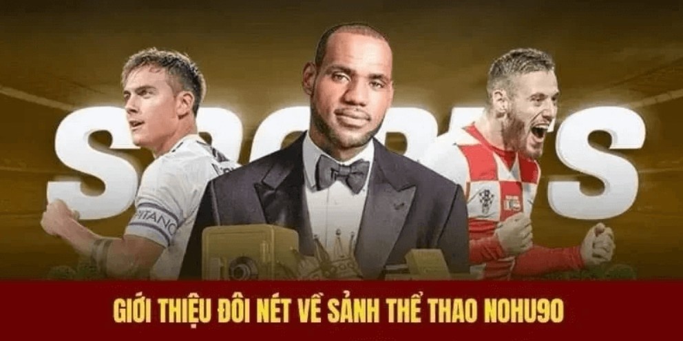 Giới thiệu NOHU90 - Những thông tin cơ bản